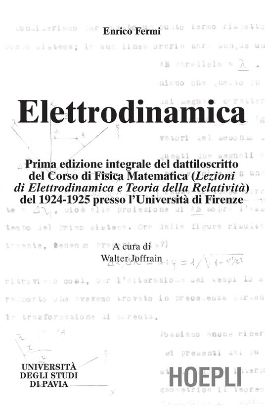 Elettrodinamica. Prima edizione integrale del dattiloscritto del corsodi fisica matematica del 1924-25 presso l'Università di Firenze - Enrico Fermi - copertina