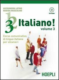 1,2,3,... italiano! Corso comunicativo di lingua italiana per stranieri. Con CD Audio. Vol. 3 - Alessandra Latino - copertina