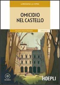 Omicidio nel castello. Livello A2. Con CD-Audio - Loredana La Cifra - copertina