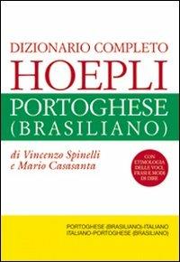 Dizionario completo italiano-portoghese (brasiliano) e portoghese ( brasiliano)-italiano - Vincenzo Spinelli - Mario Casasanta - - Libro -  Hoepli - | IBS