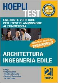 Hoepli test. Vol. 2: Esercizi e verifiche per i test di ammissione all'università. Architettura, ingegneria edile. - copertina