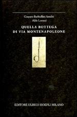 Quella bottega di via Montenapoleone