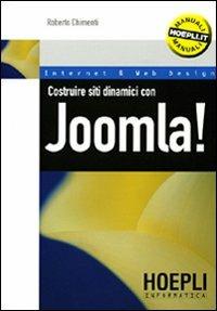 Costruire siti dinamici con Joomla! - Roberto Chimenti - copertina