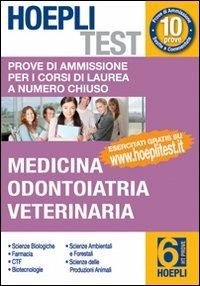 Hoepli test. Vol. 6: Prove di ammissione per i corsi di laurea a numero chiuso. Medicina, odontoiatria, veterinaria. - copertina