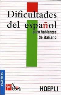 Dificultades del español para hablantes de italiano. Ediz. italiana - copertina