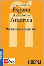 El español de España y el español de America. Vocabulario comparado