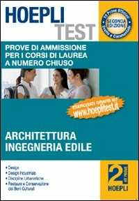 Hoepli test. Prove di ammissione per i corsi di laurea a numero chiuso. Vol. 2: Architettura, ingegneria edile.