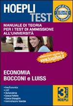 Hoepli test. Manuale di teoria per i test di ammissione all'università. Vol. 3: Economia, Bocconi e Luiss