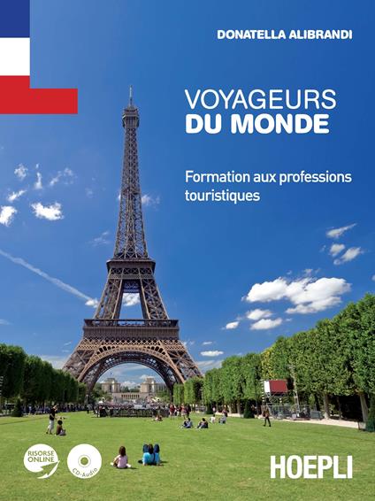 Voyageurs du monde. Formation aux professions touristiques. Ediz. bilingue - Donatella Alibrandi - copertina