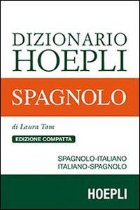 Dizionario di spagnolo. Spagnolo-italiano, italiano-spagnolo. Ediz. compatta - Laura Tam - copertina