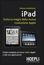 Ipad. Tutta la magia della nuova rivoluzione Apple