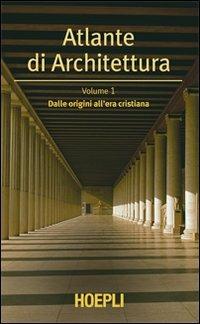 Atlante di architettura. Vol. 1: Dalle origini all'era cristiana. - Werner Müller,Gunther Vogel - copertina