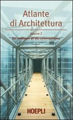 Atlante di architettura. Vol. 2: Dal medioevo all'età contemporanea.