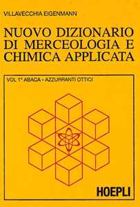 Nuovo dizionario di merceologia e chimica applicata