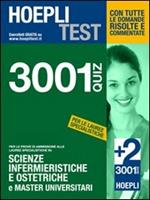 Hoepli Test. 3001 quiz per le prove di ammissione alle lauree specialistiche in: Scienze infermieristiche e ostetriche e master universitari