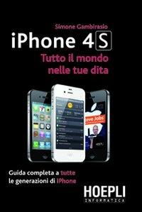 IPhone 4S. Tutto il mondo nelle tue dita - Simone Gambirasio - copertina