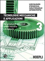  Tecnologie meccaniche e applicazioni. Per gli Ist. professionali per l'industria e l'artigianato. Con espansione online