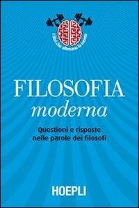 Filosofia moderna. Questioni e risposte nelle parole dei filosofi - copertina