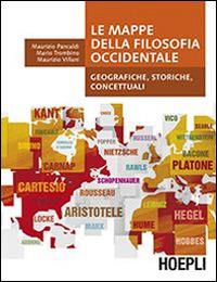 Le mappe della filosofia occidentale. Geografiche, storiche, concettuali - Maurizio Pancaldi,Mario Trombino,Maurizio Villani - copertina