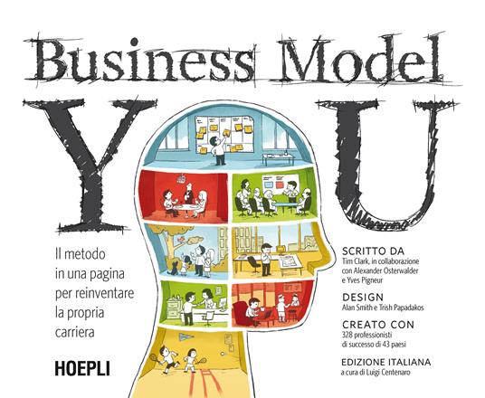 Business model you. Il metodo in una pagina per reinventare la propria carriera - Timothy Clark,Alexander Osterwalder,Yves Pigneur - copertina