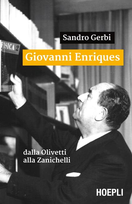 Giovanni Enriques. Dalla Olivetti alla Zanichelli - Sandro Gerbi - ebook