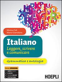  Italiano. Leggere, scrivere e comunicare. Grammatica e antologia. Per gli Ist. tecnici e professionali