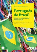 Português do Brasil. Corso di portoghese per italiani. Con 2 CD Audio