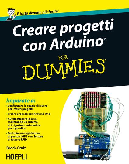 Creare progetti con Arduino For Dummies - Brock Craft - copertina