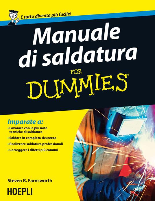 Manuale di saldatura for Dummies - Steven R. Farnsworth - copertina