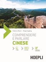 Comprendere e parlare cinese. Lezioni ed esercizi. Con soluzioni. Con 3 CD Audio