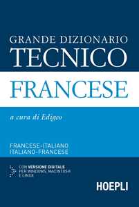 Grande dizionario tecnico francese. Francese-italiano, italiano-francese. Con CD-ROM