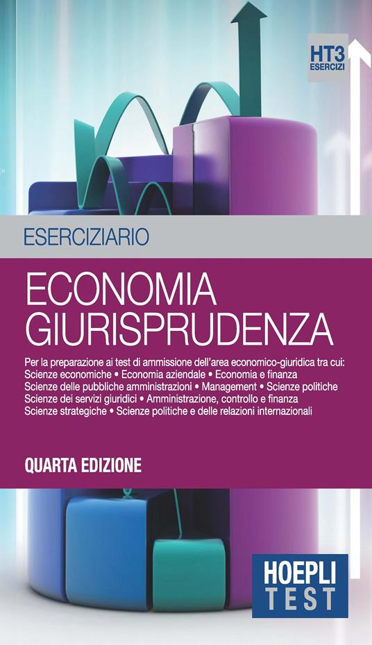 Economia giurisprudenza. Eserciziario. Per la preparazione ai test di ammissione dell'area economico-giuridica - copertina