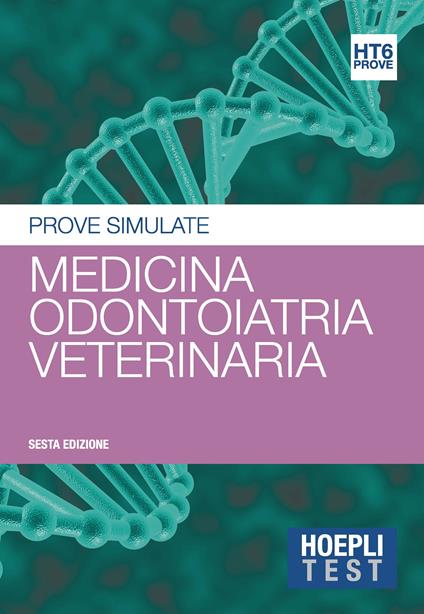 Hoepli test. Vol. 6: Medicina, odontoiatria, veterinaria. Prove simulate. - copertina