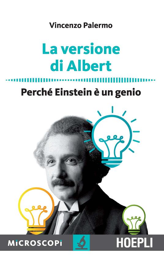 La versione di Albert. Perché Einstein è un genio - Vincenzo Palermo,M. Temporelli - ebook