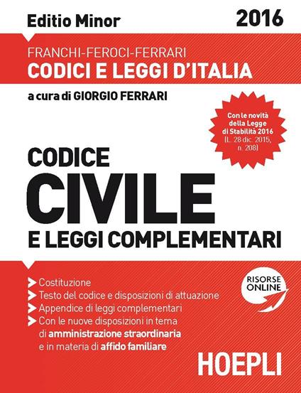 Codice civile e leggi complementari 2016. Ediz. minor - Luigi Franchi,Virgilio Feroci,Santo Ferrari - copertina