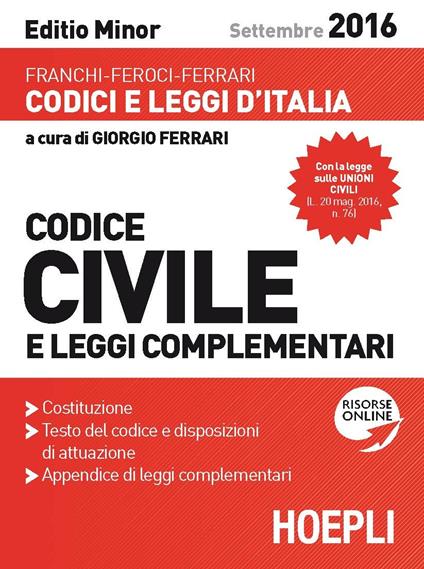 Codice civile e leggi complementari. Settembre 2016. Ediz. minor - Luigi Franchi,Virgilio Feroci,Santo Ferrari - copertina