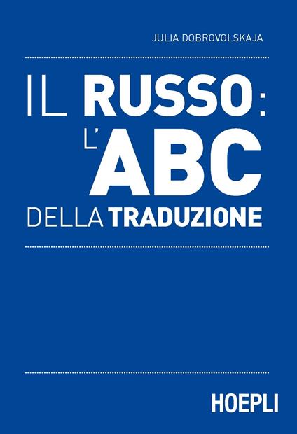 Il russo: l'ABC della traduzione - Julia Dobrovolskaja - copertina