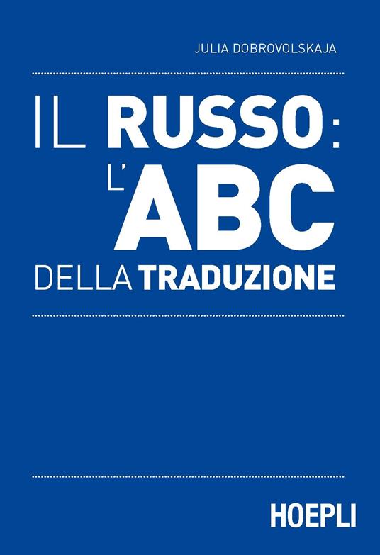 Il russo: l'ABC della traduzione - Julia Dobrovolskaja - copertina