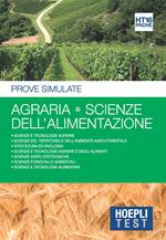 Hoepli Test. Agraria. Scienze dell'alimentazione. Prove simulate 