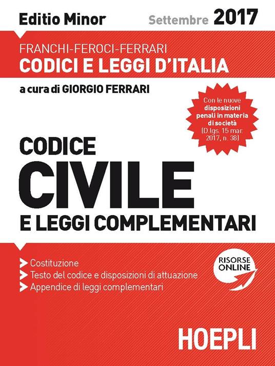 Codice civile e leggi complementari. Ediz. minor 2017 - Luigi Franchi,Virgilio Feroci,Santo Ferrari - copertina