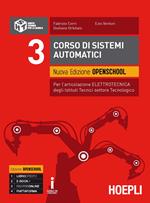 Corso di sistemi automatici. Ediz. openschool. industriali. Con e-book. Con espansione online. Vol. 3