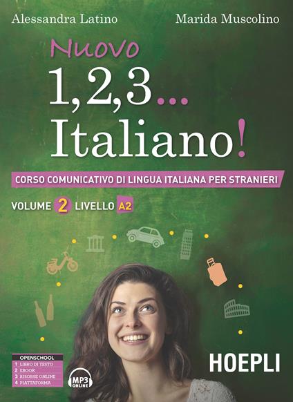 Nuovo 1, 2, 3... italiano! Corso comunicativo di lingua italiana per stranieri. Vol. 2: Livello A2. - Alessandra Latino,Marida Muscolino - copertina