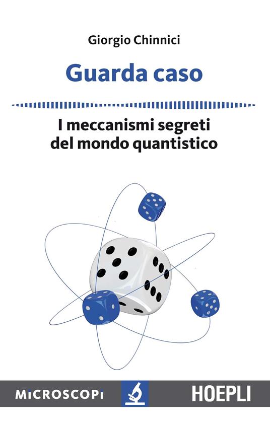 Guarda caso. I meccanismi segreti del mondo quantistico - Giorgio Chinnici - ebook