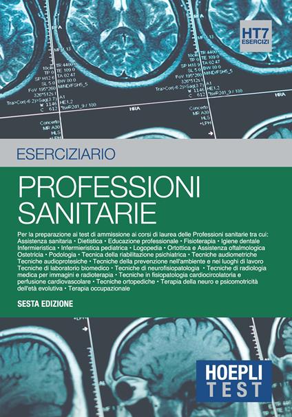 Hoepli test. Esercizi svolti e commentati per i test di ammissione all'università. Vol. 7: Professioni sanitarie. - copertina