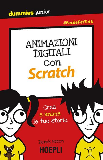 Animazioni digitali con Scratch. Crea e anima le tue storie - Derek Breen - copertina