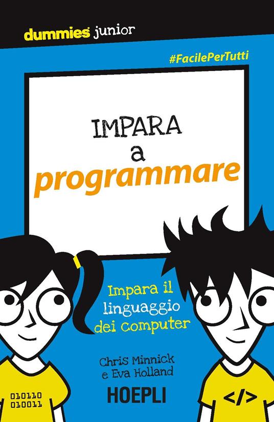 Impara a programmare. Impara il linguaggio del computer - Chris Minnick,Eva Holland - copertina