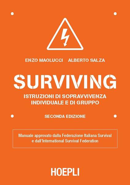 Surviving. Istruzioni di sopravvivenza individuale e di gruppo - Enzo Maolucci,Alberto Salza - copertina