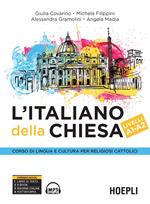 L'italiano della Chiesa. Corso di lingua e cultura per religiosi cattolici. Livelli A1-A2