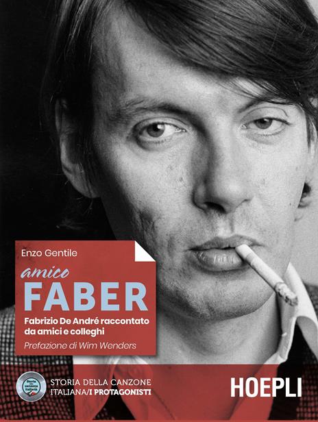 Amico Faber. Fabrizio De André raccontato da amici e colleghi - Enzo Gentile - 2