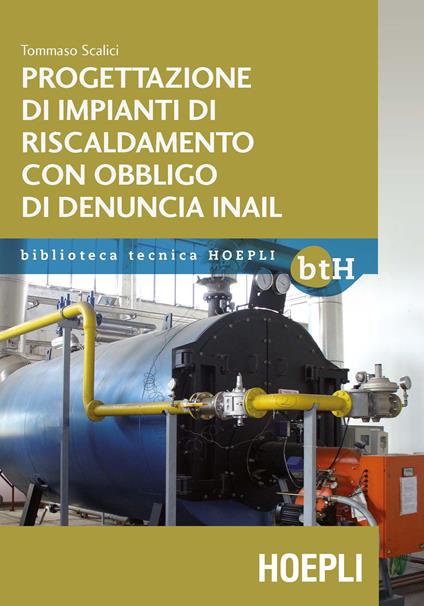 Progettazione impianti di riscaldamento con obbligo di denuncia INAIL - Tommaso Scalici - copertina